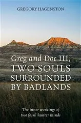 Book cover of Greg and Doc III, Two Souls Surrounded by Badlands by Gregory Hagenston