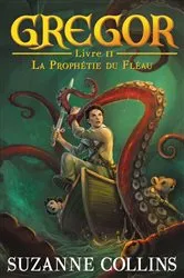 Book cover of Gregor 2 - La Prophétie du Fléau by Suzanne Collins