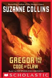 Book cover of Gregor and the Code of Claw (The Underland Chronicles #5) by Suzanne Collins