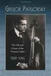 Book cover of Gregor Piatigorsky by Terry King