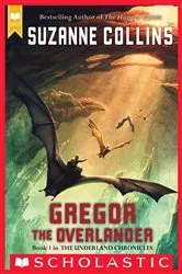 Book cover of Gregor the Overlander (Scholastic Gold) by Suzanne Collins
