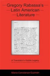 Book cover of Gregory Rabassa's Latin American Literature by María Constanza Guzmán