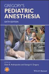 Book cover of Gregory's Pediatric Anesthesia (6th ed.) by Dean B. Andropoulos