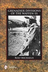Book cover of Grenadier Divisions of the Waffen-SS by Rolf Michaelis