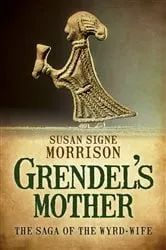 Book cover of Grendel’s Mother by Susan Signe Morrison