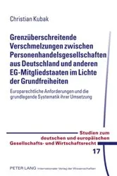 Book cover of Grenzueberschreitende Verschmelzungen zwischen Personenhandelsgesellschaften aus Deutschland und anderen EG-Mitgliedstaaten im Lichte der Grundfreiheiten by Ulrich Ehricke