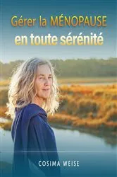 Book cover of Gérer la MÉNOPAUSE en toute sérénité by Cosima Weise