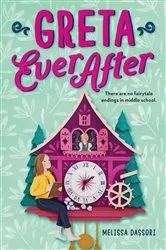 Book cover of Greta Ever After by Melissa Dassori