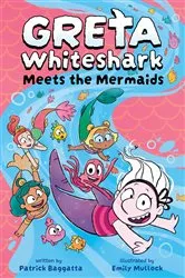 Book cover of Greta Whiteshark Meets the Mermaids by Patrick Baggatta
