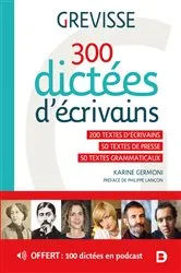 Book cover of Grevisse : 300 dictées d écrivains by Philippe Lançon