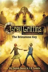 Book cover of Grey Griffins: The Brimstone Key by Derek Benz