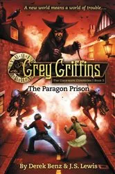 Book cover of Grey Griffins: The Paragon Prison by Derek Benz