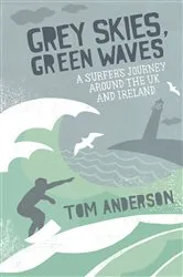 Book cover of Grey Skies, Green Waves by Tom Anderson