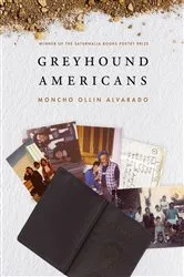 Book cover of Greyhound Americans by Moncho Ollin Alvarado