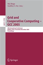 Book cover of Grid and Cooperative Computing - GCC 2005 by Hai Zhuge