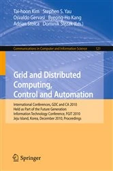 Book cover of Grid and Distributed Computing, Control and Automation by Stephen S. Yau