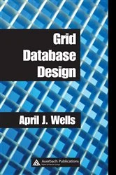 Book cover of Grid Database Design by April J. Wells