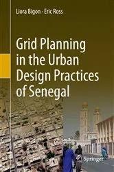 Book cover of Grid Planning in the Urban Design Practices of Senegal by Liora Bigon