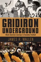 Book cover of Gridiron Underground by James R. Wallen