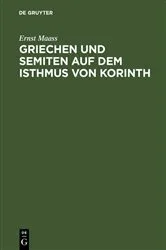 Book cover of Griechen und Semiten auf dem Isthmus von Korinth by Ernst Maass
