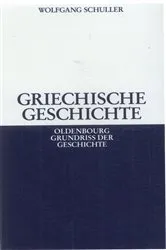 Book cover of Griechische Geschichte (6th ed.) by Wolfgang Schuller