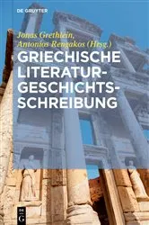 Book cover of Griechische Literaturgeschichtsschreibung by Jonas Grethlein