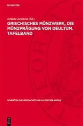Book cover of Griechisches Münzwerk, Die Münzprägung von Deultum. Tafelband by Jordana Jurukova