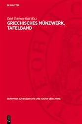 Book cover of Griechisches Münzwerk, Tafelband by Edith Schönert-Geiß