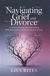 Book cover of Grief and Divorce by Lisa Rites
