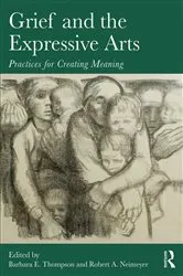 Book cover of Grief and the Expressive Arts by Barbara E. Thompson