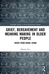 Book cover of Grief, Bereavement and Meaning Making in Older People by Haimin Pan