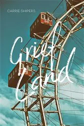 Book cover of Grief Land by Carrie Shipers