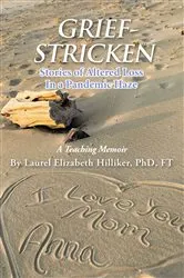 Book cover of GRIEF-STRICKEN by Laurel Elizabeth Hilliker PhD FT