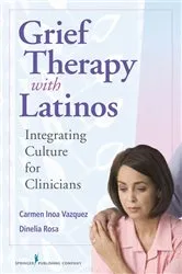 Book cover of Grief Therapy with Latinos by Carmen Vazquez