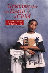 Book cover of Grieving After the Death of a Child by DENICE PARKS-HAYES
