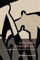 Book cover of Grieving Democracy by Paulina Tambakaki