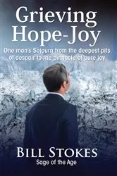 Book cover of Grieving--Hope--Joy by Bill Stokes