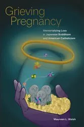 Book cover of Grieving Pregnancy by Maureen L. Walsh