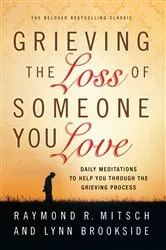 Book cover of Grieving the Loss of Someone You Love by Raymond R. Mitsch