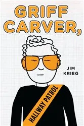 Book cover of Griff Carver, Hallway Patrol by Jim Krieg