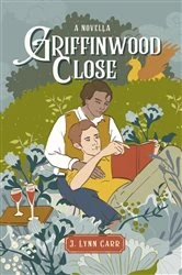 Book cover of Griffinwood Close by J. Lynn Carr