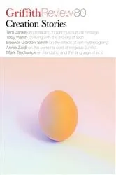 Book cover of Griffith Review 80: Creation Stories by Unknown