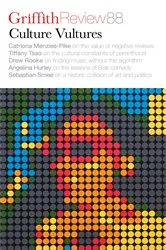Book cover of Griffith Review 88: Culture Vultures by Carody Culver