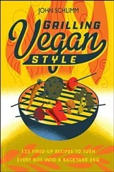 Book cover of Grilling Vegan Style by John Schlimm