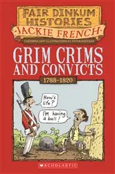 Book cover of Grim Crims and Convicts by Jackie French