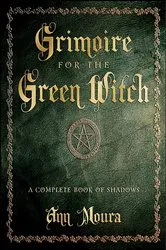 Book cover of Grimoire for the Green Witch by Ann Moura