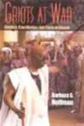 Book cover of Griots at War by Barbara G. Hoffman