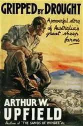 Book cover of Gripped By Drought by Arthur W. Upfield