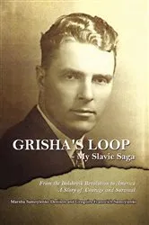 Book cover of Grisha's Loop - My Slavic Saga by Marsha S Denison