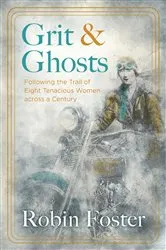Book cover of Grit and Ghosts by Robin Foster